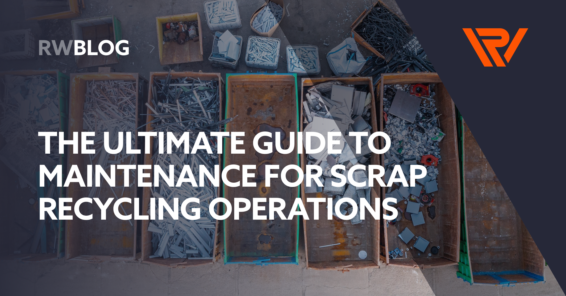 Scrap Checklist The Ultimate Guide to Maintenance for Scrap Recycling Operations